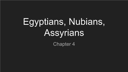 Egyptians, Nubians, Assyrians Chapter 4 Nomadic Rulers Invade Egypt