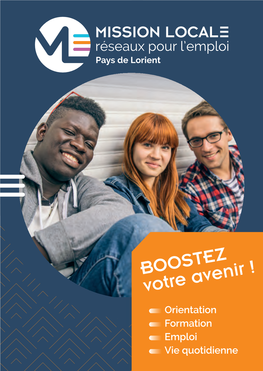 BOOSTEZ Votre Avenir ! Orientation Formation Emploi Vie Quotidienne Vous Avez Entre 16 Et 25 Ans Et Vous N’Êtes Plus Scolarisés ?