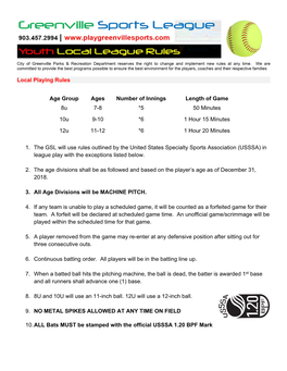 Local Playing Rules Age Group Ages Number of Innings Length of Game 8U 7-8 *5 50 Minutes 10U 9-10 *6 1 Hour 15 Minutes 12U
