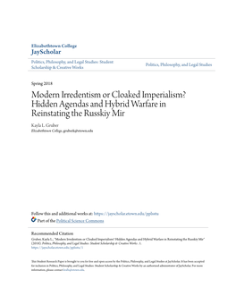 Modern Irredentism Or Cloaked Imperialism? Hidden Agendas and Hybrid Warfare in Reinstating the Russkiy Mir Kayla L