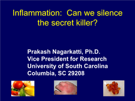 Inflammation: Can We Silence the Secret Killer?