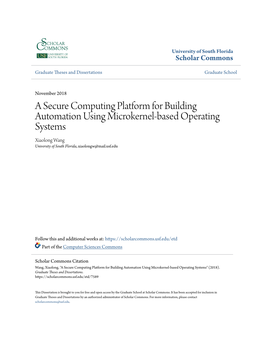 A Secure Computing Platform for Building Automation Using Microkernel-Based Operating Systems Xiaolong Wang University of South Florida, Xiaolongw@Mail.Usf.Edu