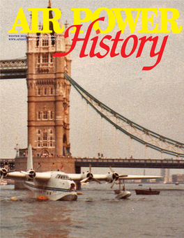 WINTER 2010 - Volume 57, Number 4 the Air Force Historical Foundation Founded on May 27, 1953 by Gen Carl A