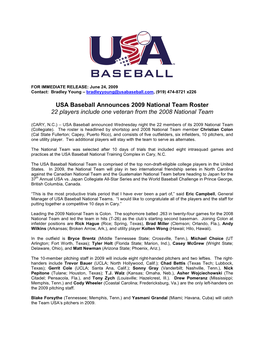 USA Baseball Announces 2009 National Team Roster 22 Players Include One Veteran from the 2008 National Team