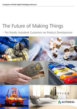 The Future of Making Things – Ten Nordic Autodesk Customers on Product Development