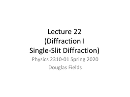 Diffraction I Single-Slit Diffraction