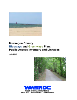 Muskegon County Blueways and Greenways Plan: Public Access Inventory and Linkages