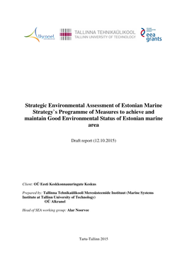 Strategic Environmental Assessment of Estonian Marine Strategy`S Programme of Measures to Achieve and Maintain Good Environmental Status of Estonian Marine Area