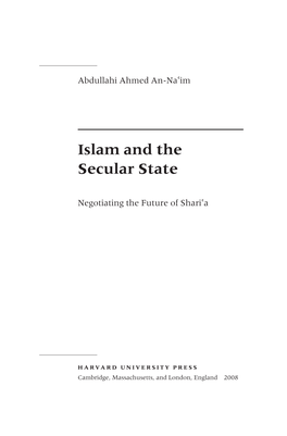 Islam and the Secular State: Negotiating the Future of Shari