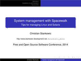 System Management with Spacewalk Tips for Managing Linux and Solaris