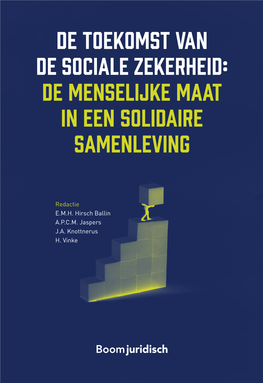 De Toekomst Van De Sociale Zekerheid: De Sociale Zekerheid: De Menselijke Maat in Een Solidaire Samenleving