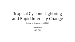 Tropical Cyclone Lightning and Rapid Intensity Change Review of Demaria Et Al (2012)