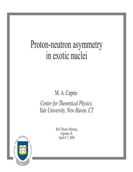 Proton-Neutron Asymmetry in Exotic Nuclei