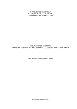 Universidade De Brasília Instituto De Ciências Sociais Departamento De Sociologia a Simplicidade De Um