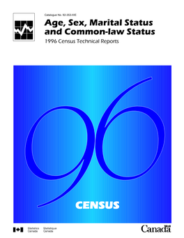 Age, Sex, Marital Status and Common-Law Status I 1996 Census Technical Reports Table of Contents