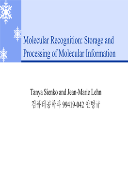 Molecular Recognition: Storage and Processing of Molecular Information