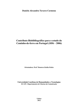 Contributo Biobibliográfico Para O Estudo Do Caminho-De-Ferro Em Portugal (1856 – 2006)