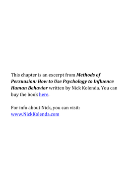 This Chapter Is an Excerpt from Methods of Persuasion: How to Use Psychology to Influence Human Behavior Written by Nick Kolenda