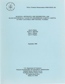 Seasonal Abundance, Size Distribution, and Blood Biochemical Values of Loggerheads (Care7ta Care7ta) in Port Canaveral Ship Channel, Florida