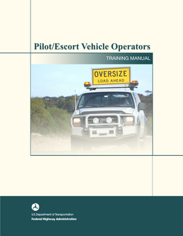 Pilot/Escort Vehicle Operators TRAINING MANUAL TRAINING MANUAL | Pilot/Escort Vehicle Operators