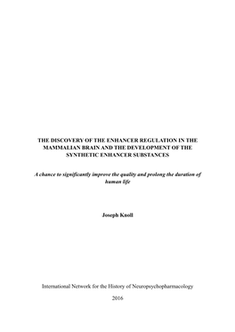 The Discovery of the Enhancer Regulation in the Mammalian Brain and the Development of the Synthetic Enhancer Substances