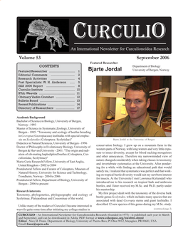 CURCULIO an International Newsletter for Curculionoidea Research Volume 53 September 2006 Featured Researcher CONTENTS Department of Biology Featured Researcher