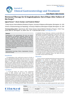 Hormonal Therapy for GI Angiodysplasia: out of Hope After Failure of the Scope? Ujjwal Kumar1*, Kevin Cowley1 and Frederick Weber2