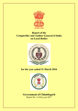 Government of Chhattisgarh Report No: 3 of the Year 2017 Report of the Comptroller and Auditor General of India on Local Bodies