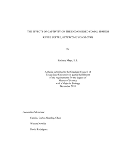 THE EFFECTS of CAPTIVITY on the ENDANGERED COMAL SPRINGS RIFFLE BEETLE, HETERELMIS COMALENSIS by Zachary Mays, B.S. a Thesis