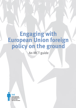 Engaging with European Union Foreign Policy on the Ground an IRCT Guide
