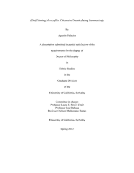 (Dis)Claiming Mestizofilia: Chicana/Os Disarticulating Euromestizaje by Agustín Palacios a Dissertation Submitted in Partial S