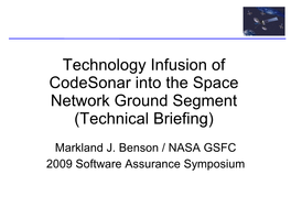 Technology Infusion of Codesonar Into the Space Network Ground Segment (Technical Briefing)