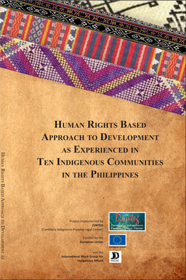 Human Rights Based Approach to Development As Experienced in Ten Indigenous Communities in the Philippines