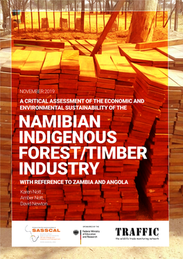 NAMIBIAN INDIGENOUS FOREST/TIMBER INDUSTRY with REFERENCE to ZAMBIA and ANGOLA Karen Nott , Amber Nott, David Newton