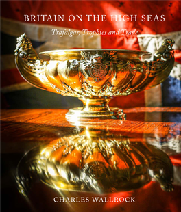 Britain on the High Seas – Trafalgar, Trophies and Trade