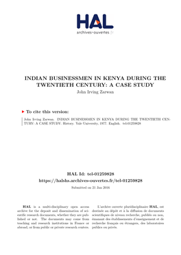 INDIAN BUSINESSMEN in KENYA DURING the TWENTIETH CENTURY: a CASE STUDY John Irving Zarwan