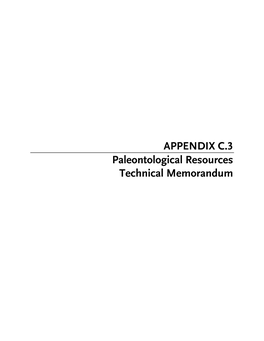 APPENDIX C.3 Paleontological Resources Technical Memorandum