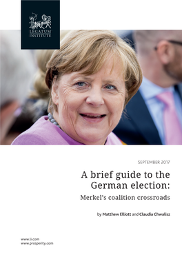 A Brief Guide to the German Election: Merkel’S Coalition Crossroads