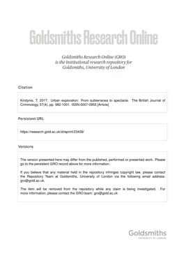 Kindynis, T. 2017. Urban Exploration: from Subterranea to Spectacle. the British Journal of Criminology, 57(4), Pp