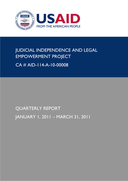 Judicial Independence and Legal Empowerment Project Ca # Aid-114-A-10-00008 Quarterly Report January 1, 2011