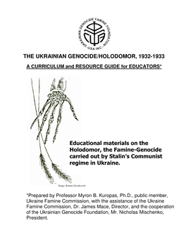 THE UKRAINIAN GENOCIDE/HOLODOMOR, 1932-1933 Educational Materials on the Holodomor, the Famine-Genocide Carried out by Stalin'