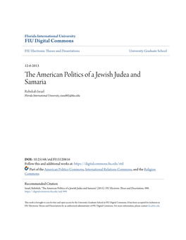 The American Politics of a Jewish Judea and Samaria Rebekah Israel Florida International University, Risra002@Fiu.Edu