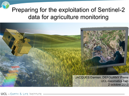 Preparing for the Exploitation of Sentinel-2 Data for Agriculture Monitoring