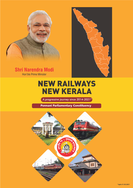 NEW RAILWAYS NEW KERALA a Progressive Journey Since 2014-2021* Ponnani Parliamentary Constituency