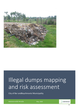 Illegal Dumps Mapping and Risk Assessment City of Bor Andboychinovtsi Municipality