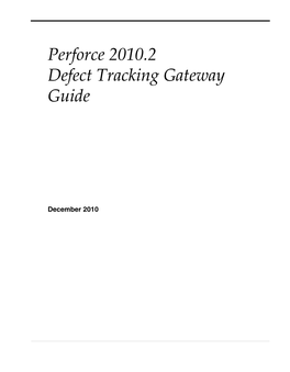 Perforce 2010.2 Defect Tracking Gateway Guide