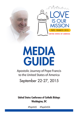 MEDIA GUIDE Apostolic Journey of Pope Francis to the United States of America September 22-27, 2015