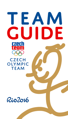 Czech Olympic Team 2 ZÁKLADNÍ ÚDAJE O ČESKÉ REPUBLICE /ABOUT the CZECH REPUBLIC