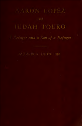 Aaron Lopez and Judah Touro : a Refugee and a Son of a Refugee