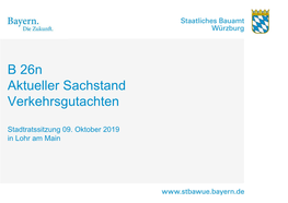 B 26N Aktueller Sachstand Verkehrsgutachten